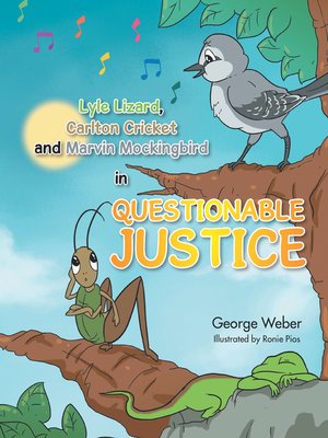 cover image of Lyle Lizard, Carlton Cricket and Marvin Mockingbird in Questionable Justice
